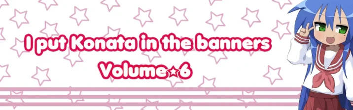 Banner for I put Konata in the Banners Vol6