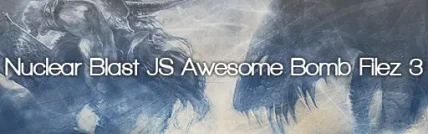 Banner for Nuclear Blast JS Awesome Bomb Filez 3