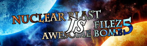 Banner for Nuclear Blast JS Awesome Bomb Filez 5