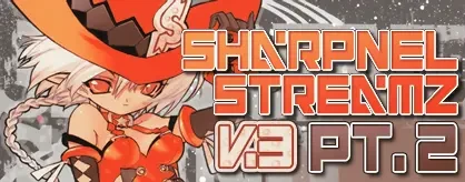 Banner for SHARPNELSTREAMZ v3 Part 2